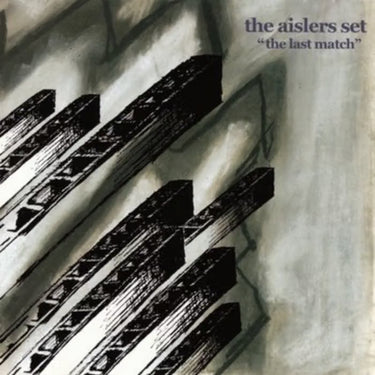 THE AISLERS SET - THE LAST MATCH