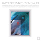 VARIOUS ARTISTS - BRIDGES TOWARDS OPEN SPACES (CIRCADIAN RHYTHMS 1967-2025) (LIMITED GLACIER GREEN VINYL INC ART PRINT