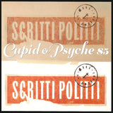 SCRITTI POLITTI - CUPID & PSYCHE 85 (DELUXE EDITION)