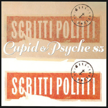 SCRITTI POLITTI - CUPID & PSYCHE 85 (DELUXE EDITION)