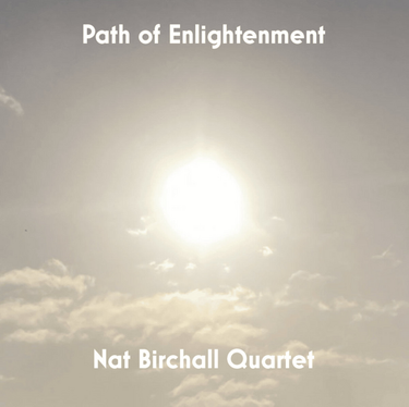 NAT BIRCHALL QUARTET - Path Of Enlightenment