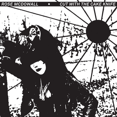 Rose McDowall - Cut With the Cake Knife