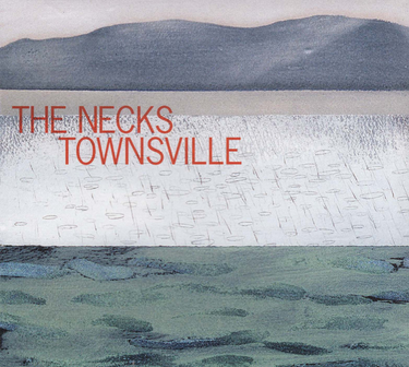 The Necks - Townsville