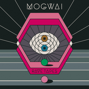 MOGWAI - RAVE TAPES