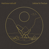 MATTHEW HALSALL - SALUTE TO THE SUN