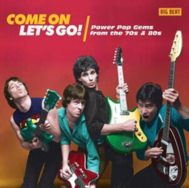 Come On Let's Go! Power Pop Gems From The 70S & 80S - Come On Let's Go! Power Pop Gems From The 70S & 80S
