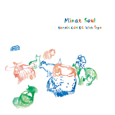 Tenniscoats with Tape - Minat Soul