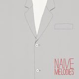 VARIOUS ARTISTS - NAIVE MELODIES