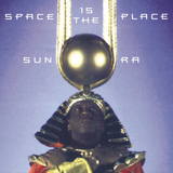 Sun Ra - Space Is The Place