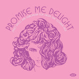 Various Artists - Promise Me Delight - Italo Disco And European Pop From The Golden Age