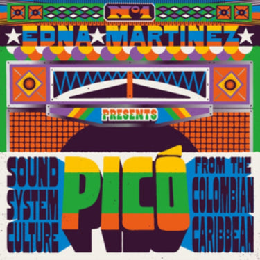 Edna Martinez Presents Pico: Sound System Culture From The Colombian Caribbean - Various Artists