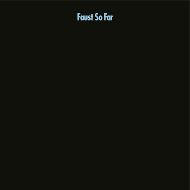 Faust - So Far (2025 Reissue)