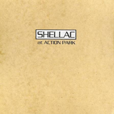 SHELLAC - AT ACTION PARK