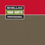 SHELLAC - 1000 HURTS