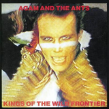 Adam & The Ants - Kings Of The Wild Frontier