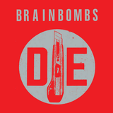 Brainbombs - Die