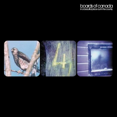 BOARDS OF CANADA - IN A BEAUTIFUL PLACE OUT IN