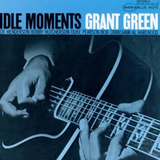 Grant Green - Idle Moments