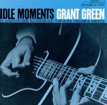 Grant Green - Idle Moments