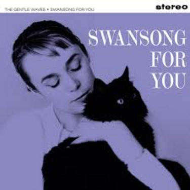 The Gentle Waves - Swansong For You