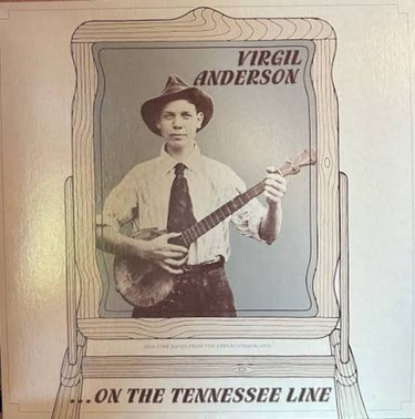 Virgil Anderson - On The Tennessee Line