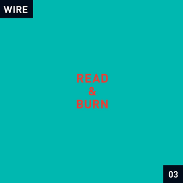 Wire - Read & Burn 03 + - -