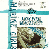 MARINE GIRLS - LAZY WAYS - BEACH PARTY