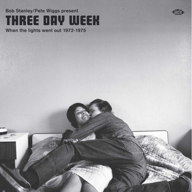 Various Artists (Bob Stanley + Pete Wiggs) - Three Day Week - When The Lights Went Out 1972-1975