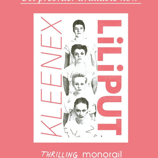 The most comprehensive document of Kleenex/LiLiPUT