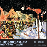 Manchan Magan with Simon O'Reilly, Myles O'Reilly - Sli Na Samhlaiochta (The Way of Imagination)