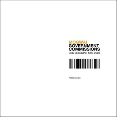 Mogwai - Government Commissions (BBC Sessions 1996-2003) (2023 Repress)