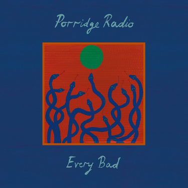 Porridge Radio - Every Bad (Deluxe Edition | National Album Day 2025)