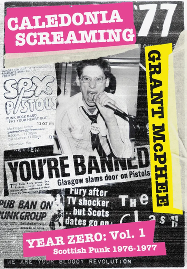 Caledonia Screaming - Year Zero: Vol1 Scottish Punk 1976-1977
