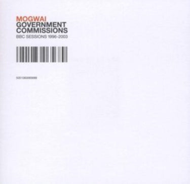Mogwai - Government Commissions (BBC Sessions 1996-2003) (2023 Repress)