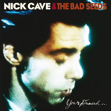 Nick Cave & The Bad Seeds - Your Funeral, My Trial