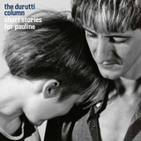 DURUTTI COLUMN - SHORT STORIES FOR PAULINE