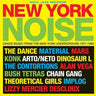 Various Artists - New York Noise – Dance Music From The New York Underground 1978-82