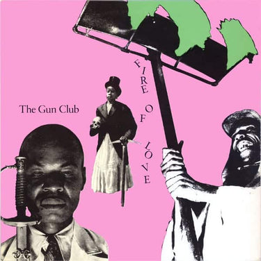 Gun Club, The - Fire Of Love (2022 Repress)