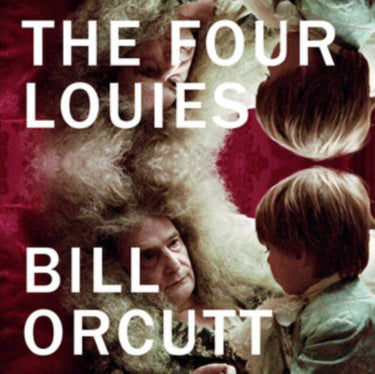 Bill Orcutt - The Four Louies (2025 Repress)