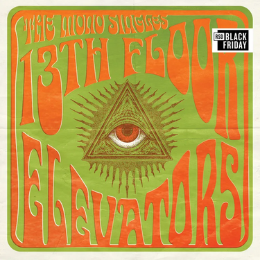 13th Floor Elevators - The Mono Singles (Anniversary Edition) [RSD Black Friday 2026]