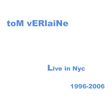 Tom Verlaine - Live In NYC 1996-2006 [RSD Black Friday 2026]