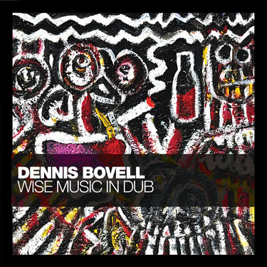 Dennis Bovell - Wise Music In Dub