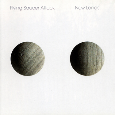 Flying Saucer Attack - New Lands