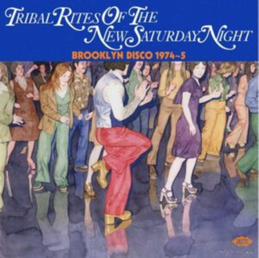 Tribal Rites Of The New Saturday Night - Brooklyn Disco 1974-5 - Various Artists (Compiled By Bob Stanley)