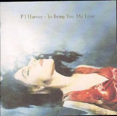 Pj Harvey - To Bring You My Love
