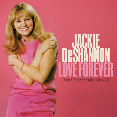 Jackie Deshannon - Love Forever - Demo Recordings 1966-1967 (RSD 25)