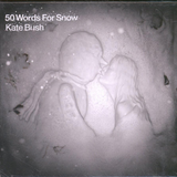 Kate Bush - 50 Words For Snow (2023 Repress)