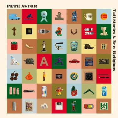 Pete Astor - Tall Stories & New Religions