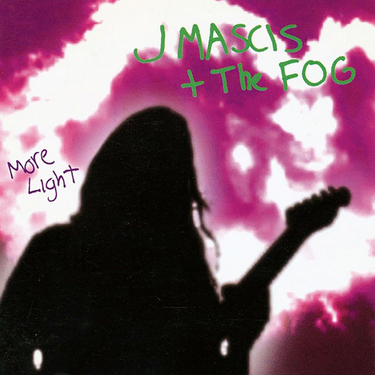 Mascis, J + The Fog - More Light (25Th Anniversary Reissue)
