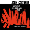 John Coltrane - With The Red Garland Trio